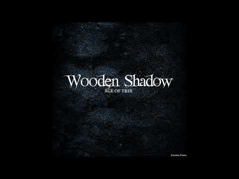 Wooden Shadow - Age of Tree (Full EP)