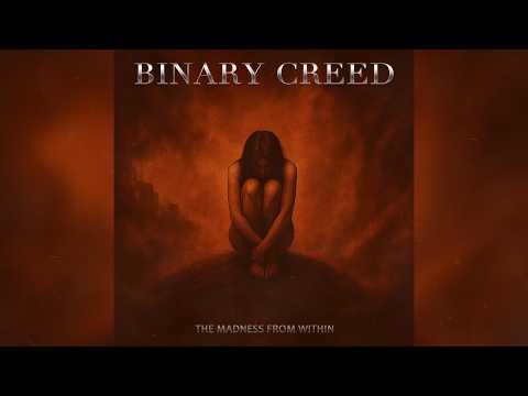 Binary Creed - The Madness From Within