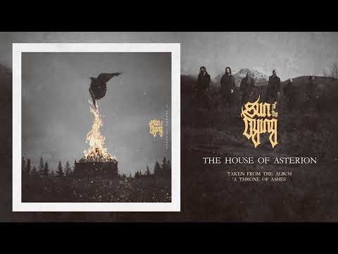 Sun of the Dying - The House of Asterion (New Track 2025)
