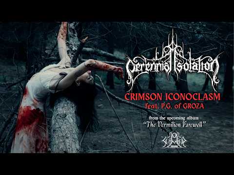 Perennial Isolation - Crimson Iconoclasm (Official Music Video)