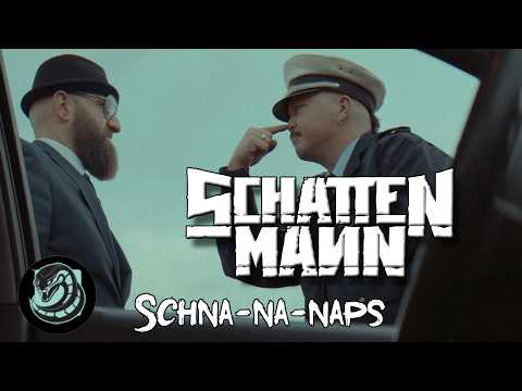 SCHATTENMANN - Schna-na-naps (Official Music Video)