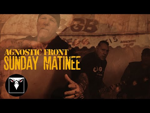 AGNOSTIC FRONT - Sunday Matinee (Official Music Video)