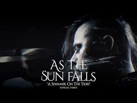 AS THE SUN FALLS - “A Shimmer On The Tides” (Official Video)