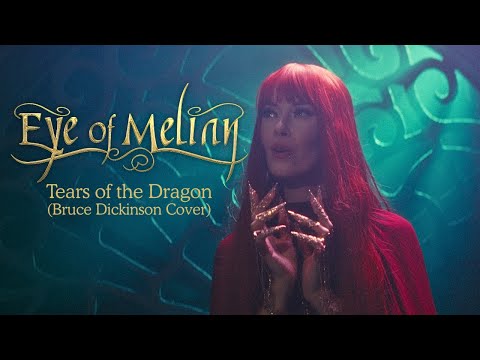 EYE OF MELIAN - Tears of the Dragon (Official Video) (Bruce Dickinson Cover) | Napalm Records