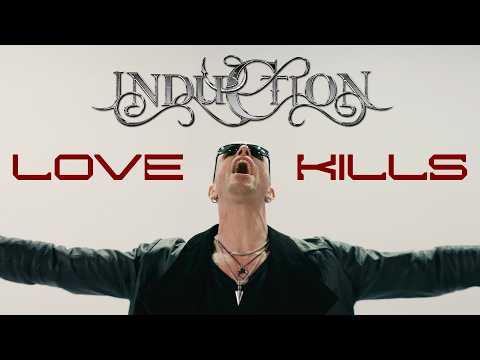 INDUCTION - Love Kills (Official Music Video)