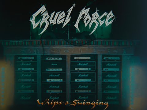CRUEL FORCE – WHIPS-A-SWINGING (NEW SINGLE | OFFICIAL VIDEO)
