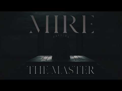 MIRE - 'The Master' (OFFICIAL MUSIC VIDEO)
