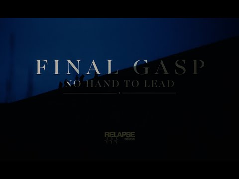 FINAL GASP - No Hand To Lead (Official Visualizer)