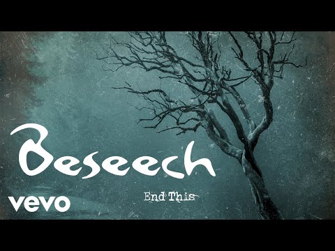 Beseech - End This (Official)