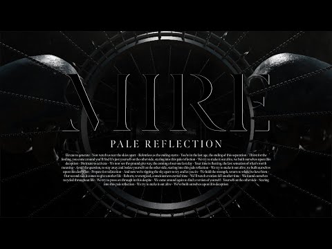 MIRE 'Pale Reflection' Official Music Video