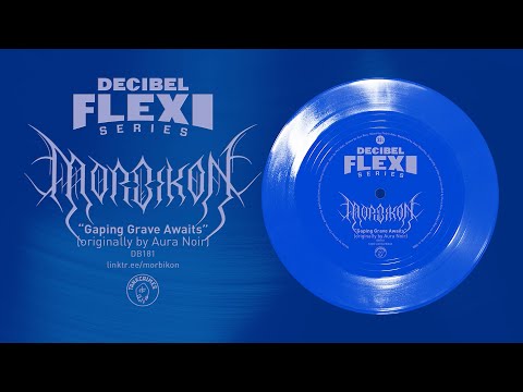 Morbikon – “Gaping Grave Awaits” (originally by Aura Noir) Decibel Flexi Series EXCLUSIVE