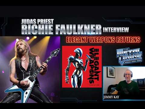 Guitarist RICHIE FAULKNER Interview-Elegant Weapons 'Evolution' &  Upcoming JUDAS PRIEST Documentary