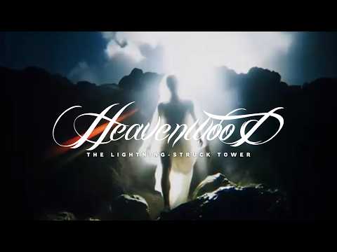 HEAVENWOOD - The Lighting-Struck Tower (official video)