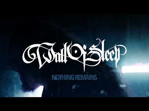 WALL OF SLEEP - Nothing Remains (official music video)
