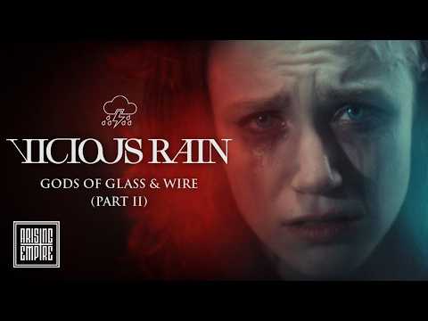 VICIOUS RAIN - Gods of Glass & Wire Part II (OFFICIAL VIDEO)