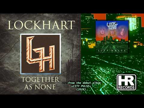LOCKHART - 'Together As None' (OFFICIAL AUDIO | HIGH ROLLER RECORDS)