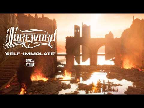 Foreword - 'Self-Immolate' (Official Music Video)