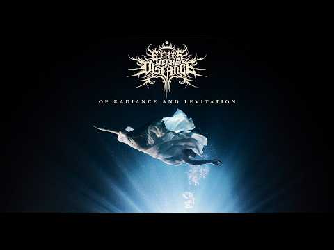 Fires in the Distance - Of Radiance and Levitation (Official Music Video)