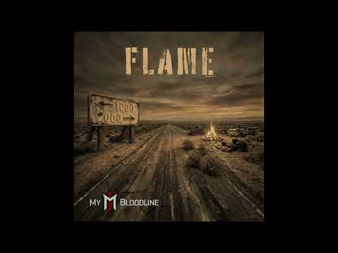 My Bloodline - Flame