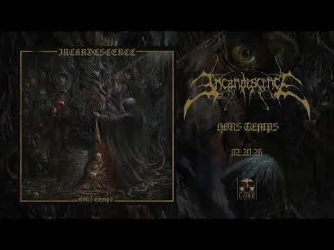 INCANDESCENCE - Inexorable détérioration