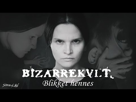 Bizarrekult - Blikket Hennes (Ft. Yusaf from Dødheimsgard) (Official Music Video)