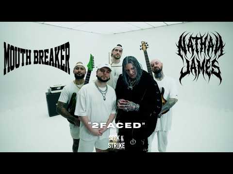 Mouth Breaker + Nathan James - '2FACED' (Official Music Video)