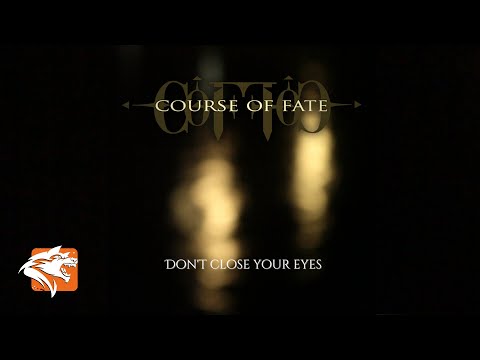 COURSE OF FATE - Don't Close Your Eyes (Official Music Video)