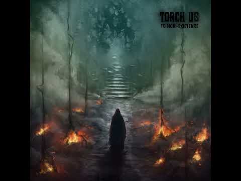 Torch Us - To Non-Existence (Full EP)