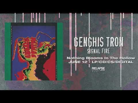 GENGHIS TRON - Nothing Blooms in the Hollow (Official Audio)