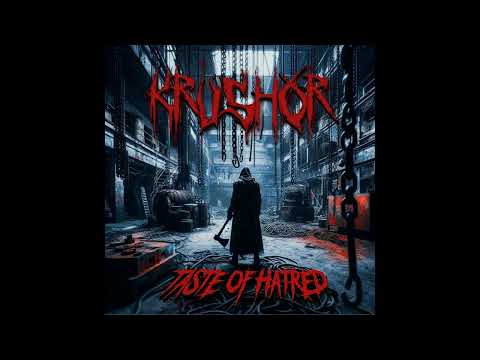 Krushor - Taste of Hatred