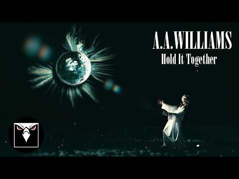A.A. WILLIAMS - Hold It Together (Official Music Video)