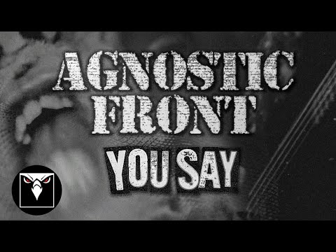 AGNOSTIC FRONT - You Say (Official Lyric Video)