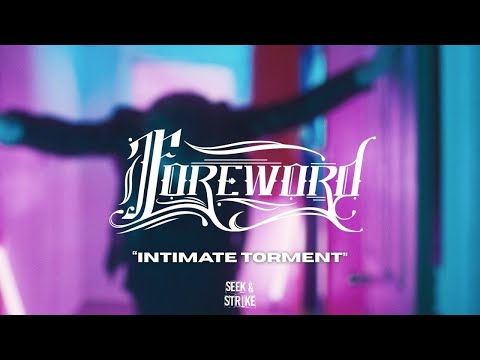 Foreword - 'Intimate Torment' (Official Music Video)