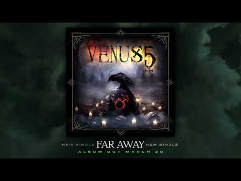 Venus 5 - 'Far Away' - Official Visualizer Video