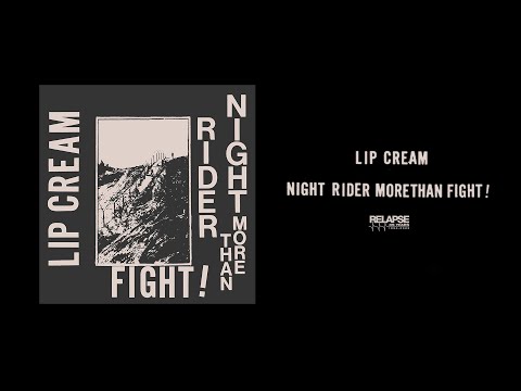 LIP CREAM - Night Rider More Than Fight! [FULL STREAM]
