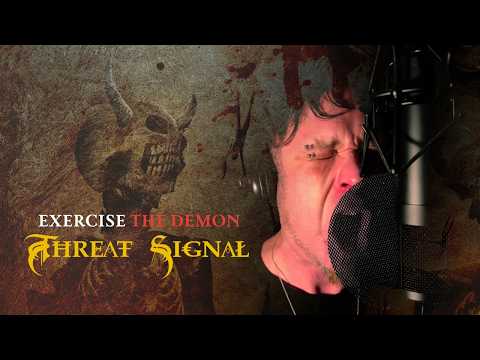 THREAT SIGNAL - Exercise The Demon (Official Track Premiere)