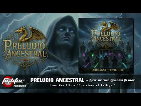 PRELUDIO ANCESTRAL - Rise of the Golden Flame [2026]