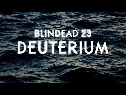 Blindead 23 - Deuterium - Lyric Video (from the album 'Deuterium')