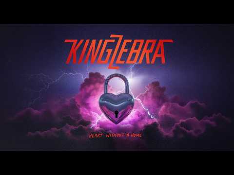 King Zebra - 'Heart Without A Home' - Official Lyric Video