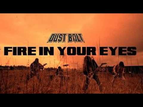 DUST BOLT - FIRE IN YOUR EYES (OFFICAL VIDEO)