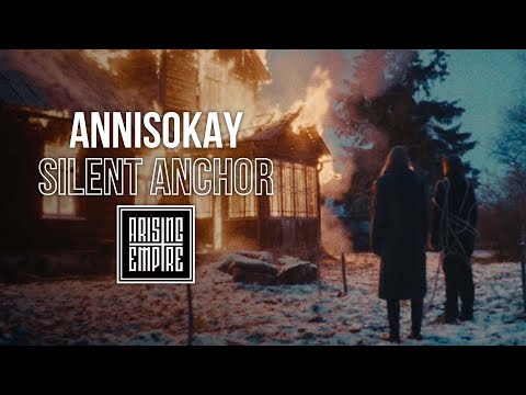 ANNISOKAY - Silent Anchor (OFFICIAL VIDEO)