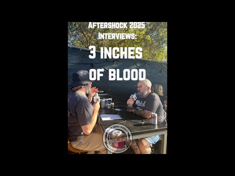 3 inches of blood - Aftershock Festival 2025 Interview!