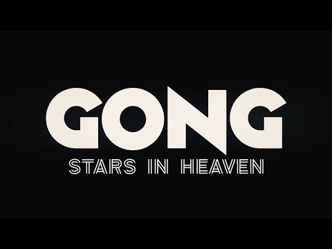 Gong  -  Stars in Heaven - Official Music Video