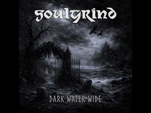 Soulgrind - Dark Water Wide (Official Lyric Video)