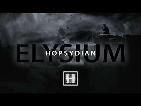 HOPSYDIAN – ELYSIUM (OFFICIAL VIDEO)