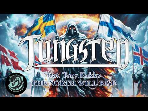 TUNGSTEN feat. Tony Kakko - The North Will Rise (Official Lyric Video)
