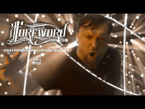 Foreword - 'Am I Dreaming (Wide-Awake)' (Official Music Video)