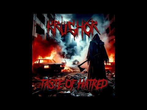 Krushor - Taste of Hatred (Full EP)