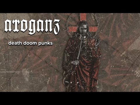 Arroganz - Death Doom Punks [Official Lyric Video]