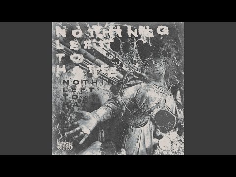 Nothing Left to Hate
